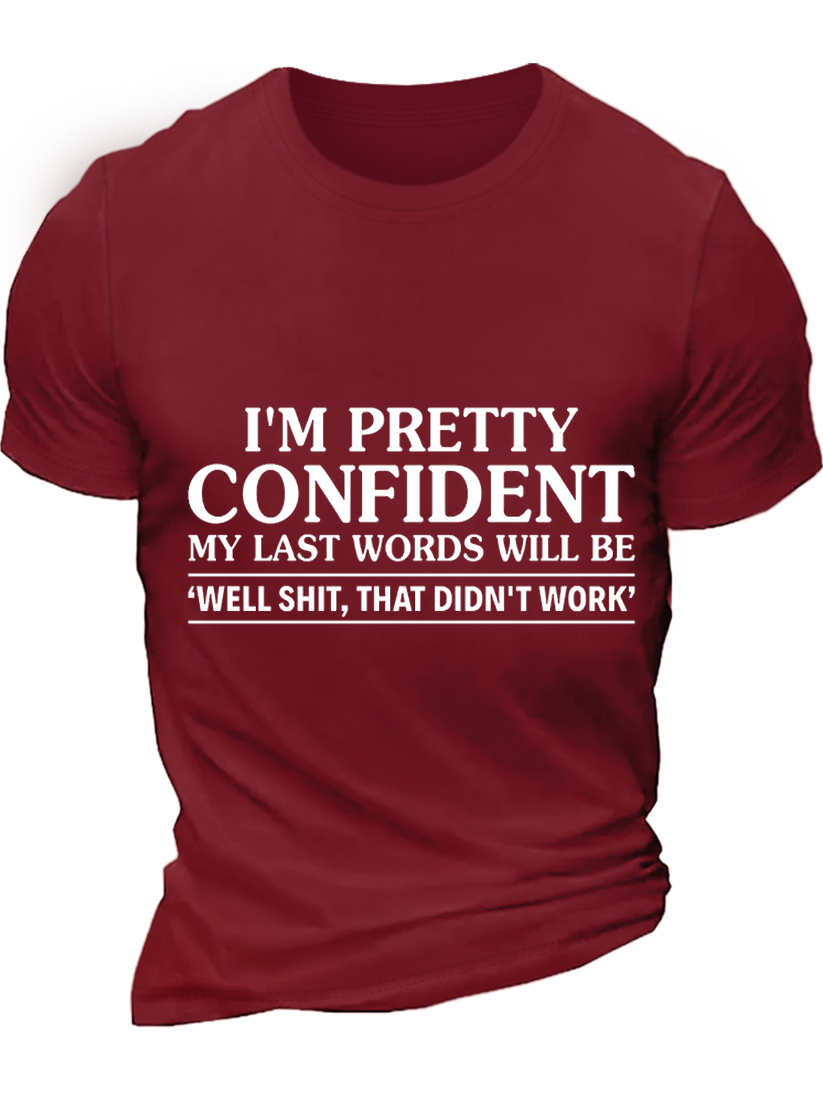 Men's I'm Pretty Confident T-shirt