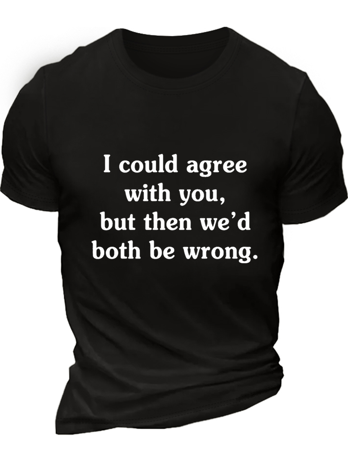 Men's I Could Agree T-shirt